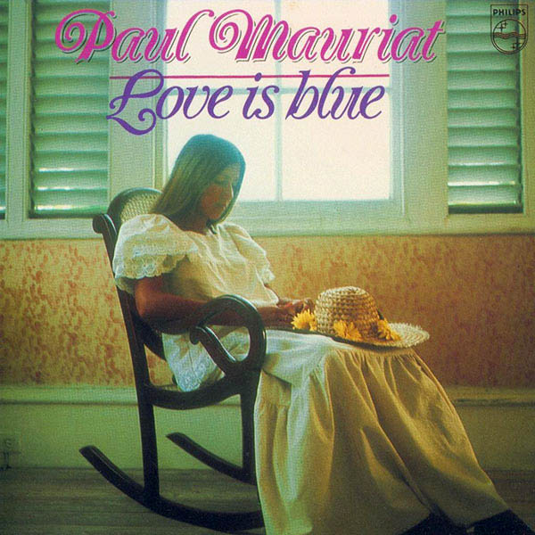 Paul Mauriat ~ Love is Blue (1968)