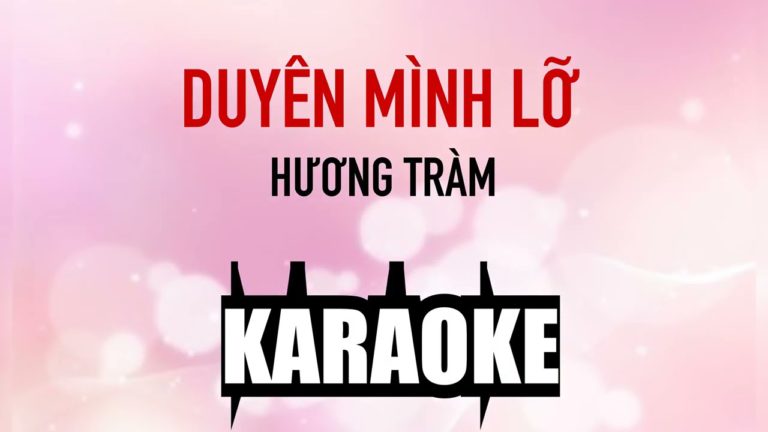 Karaoke Duyên Mình Lỡ – Hương Tràm