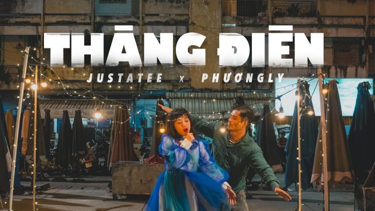 THẰNG ĐIÊN | JUSTATEE x PHƯƠNG LY