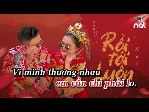KARAOKE | RỒI TỚI LUÔN – NAL | TONE NỮ