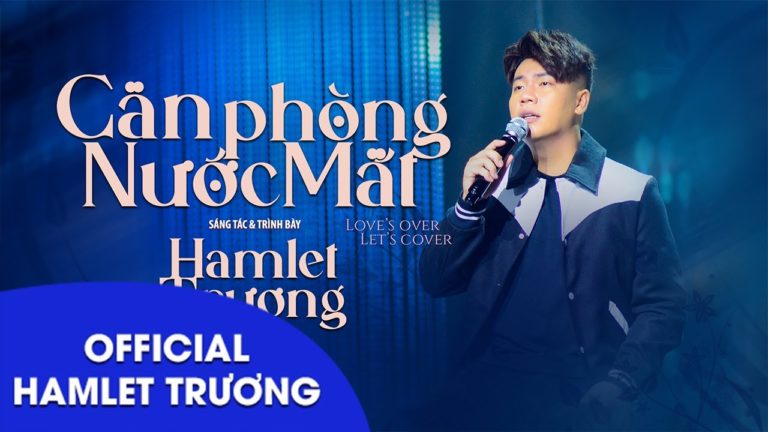Lời bài hát Căn Phòng Nước Mắt – Hamlet Trương