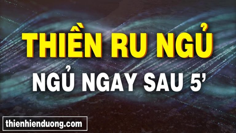 Bài Thiền Ru Ngủ – Dành Cho Người Khó Ngủ Về Đêm