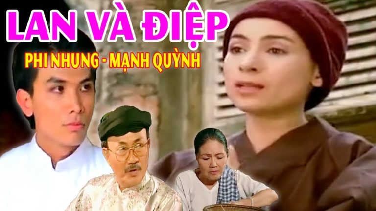 Cải Lương – Chuyện tình Lan và Điệp – Phi Nhung Mạnh Quỳnh