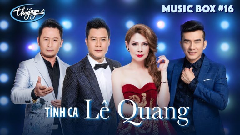 Thúy Nga Music Box | Bằng Kiều, Quang Dũng, Đan Trường, Thanh Thảo, Cam Thơ | Tình Ca Lê Quang