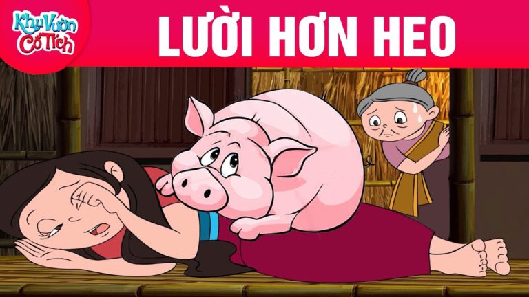 Truyện cổ tích – LƯỜI HƠN HEO