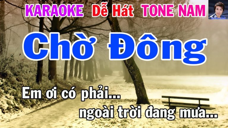 Karaoke Chờ Đông Tone Nam Nhạc Sống gia huy beat