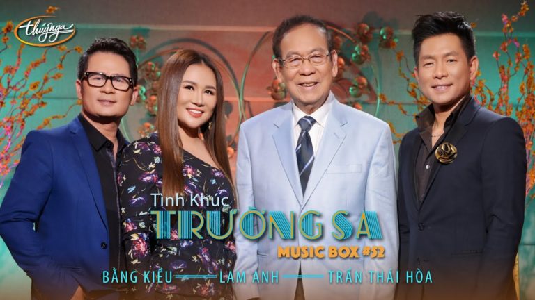 Thúy Nga Music Box  | Bằng Kiều, Lam Anh, Trần Thái Hòa – Tình Khúc Trường Sa